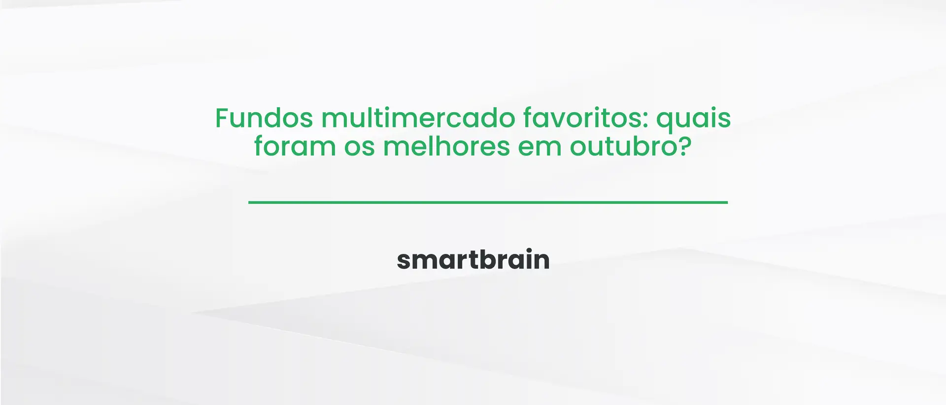 Fundos multimercado favoritos: quais foram os melhores em outubro?