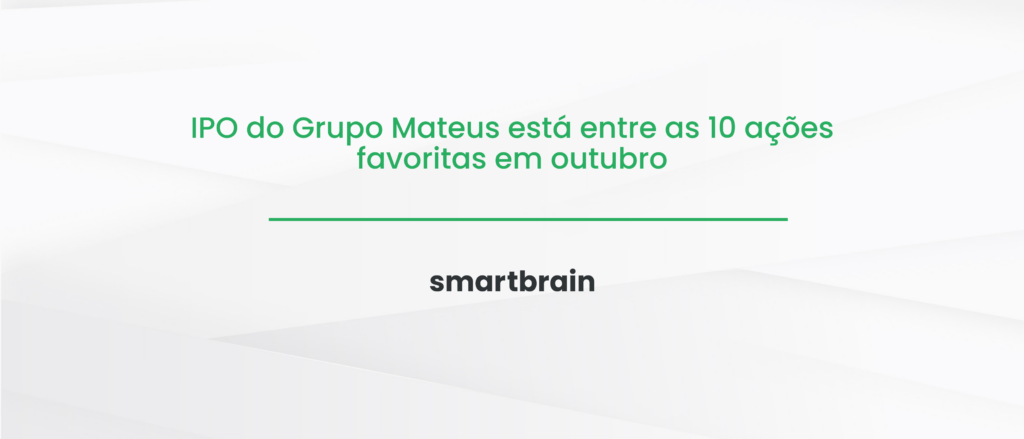 IPO do Grupo Mateus está entre as 10 ações favoritas em outubro
