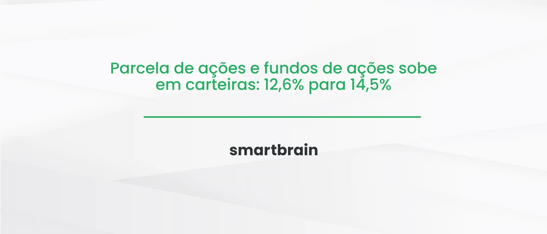Parcela de ações e fundos de ações sobe em carteiras: 12,6% para 14,5%