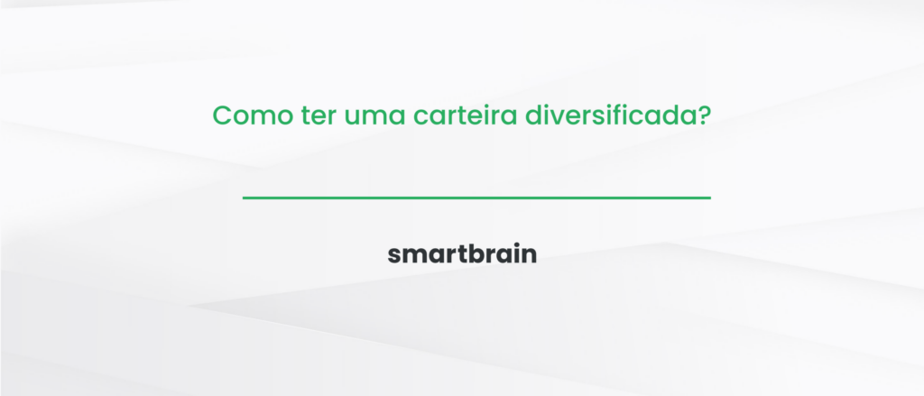 Como ter uma carteira diversificada?