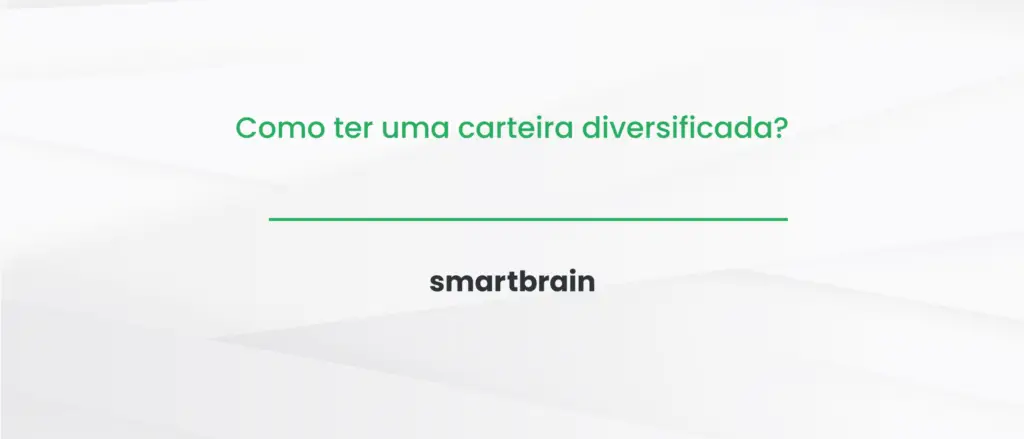 Como ter uma carteira diversificada?