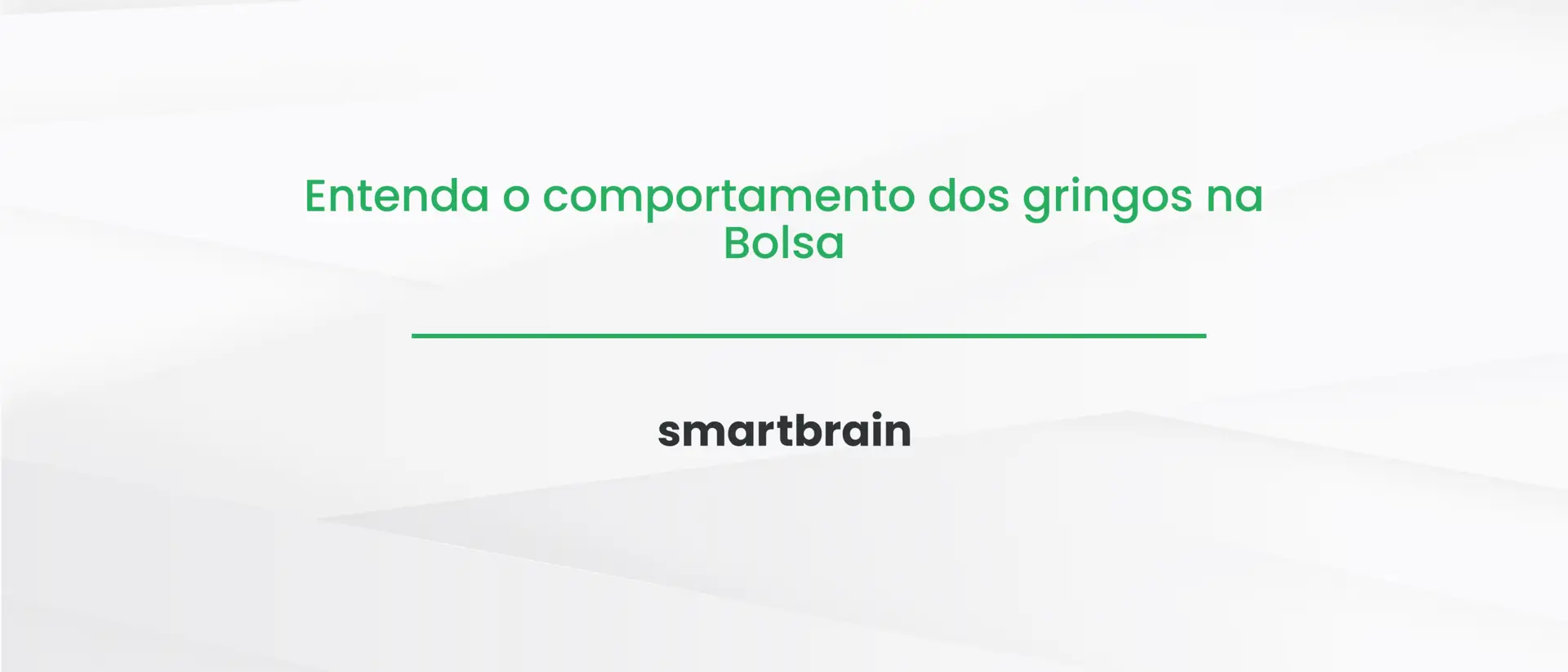 Entenda o comportamento dos gringos na Bolsa