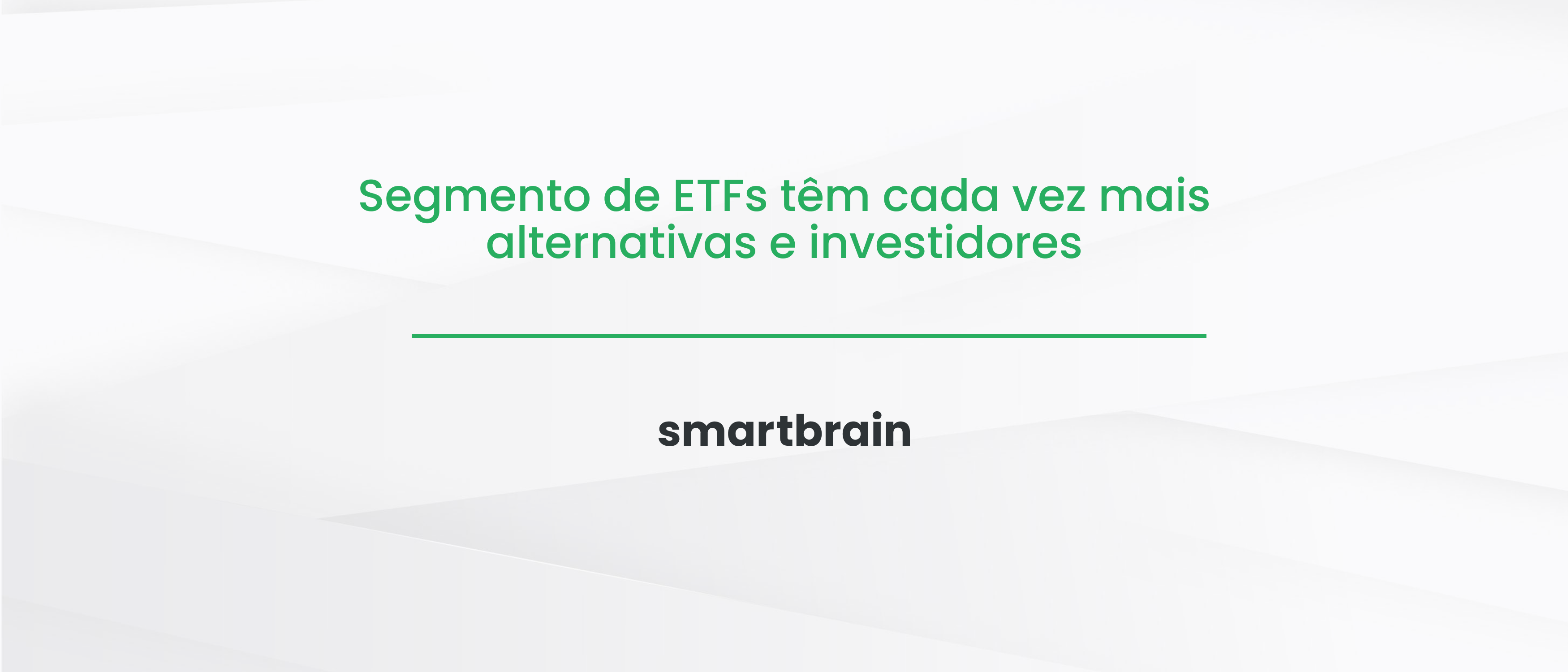 Segmento de ETFs têm cada vez mais alternativas e investidores