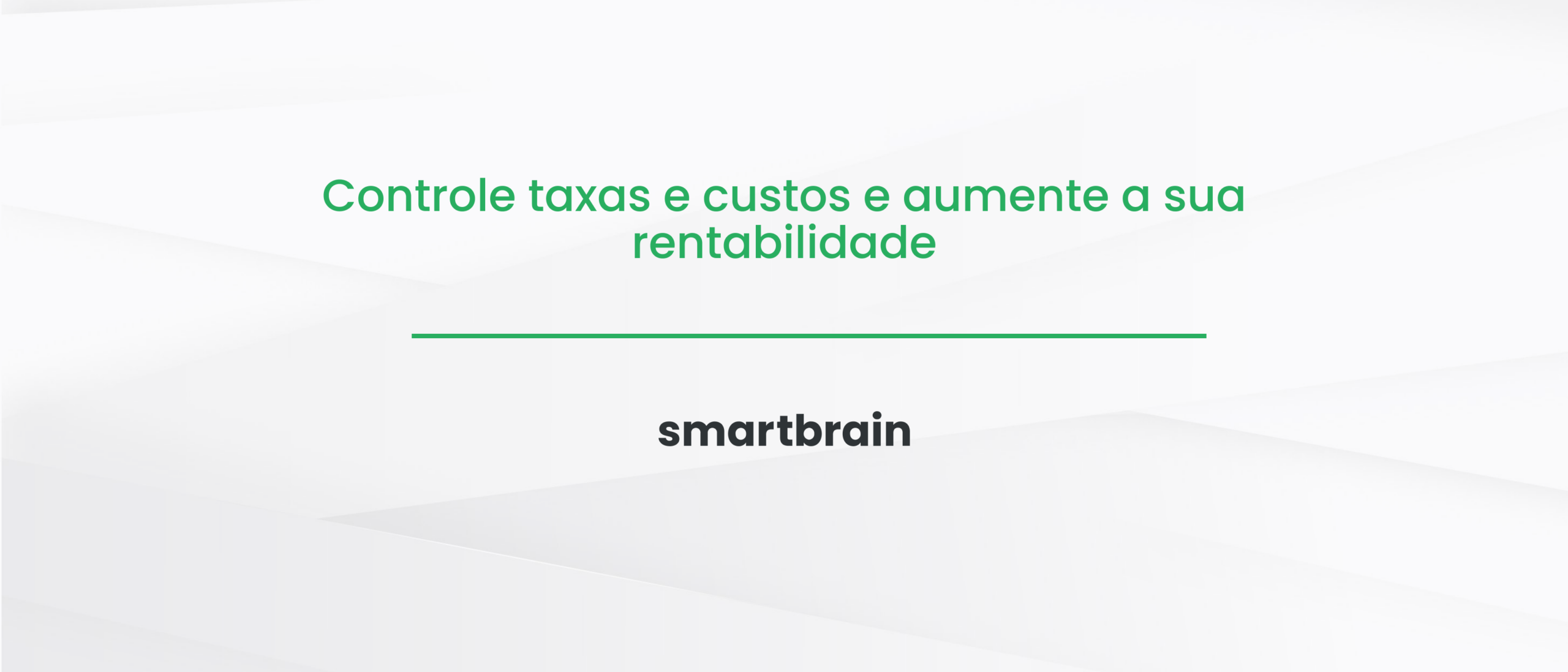 Controle taxas e custos e aumente a sua rentabilidade