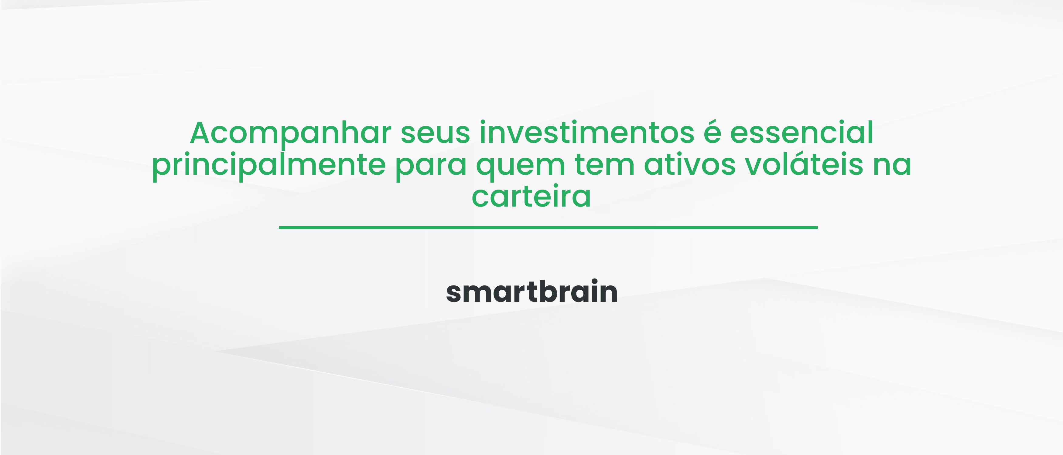 Acompanhar seus investimentos é essencial principalmente para quem tem ativos voláteis na carteira