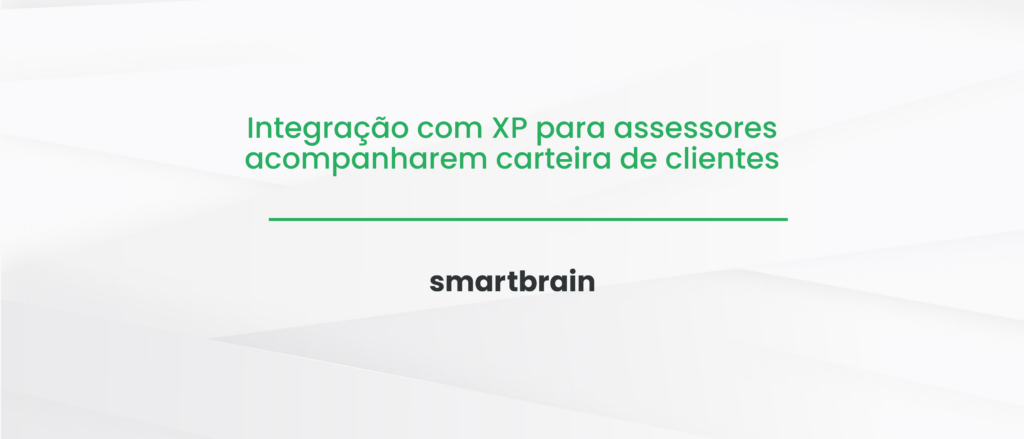 Integração com XP para assessores acompanharem carteira de clientes