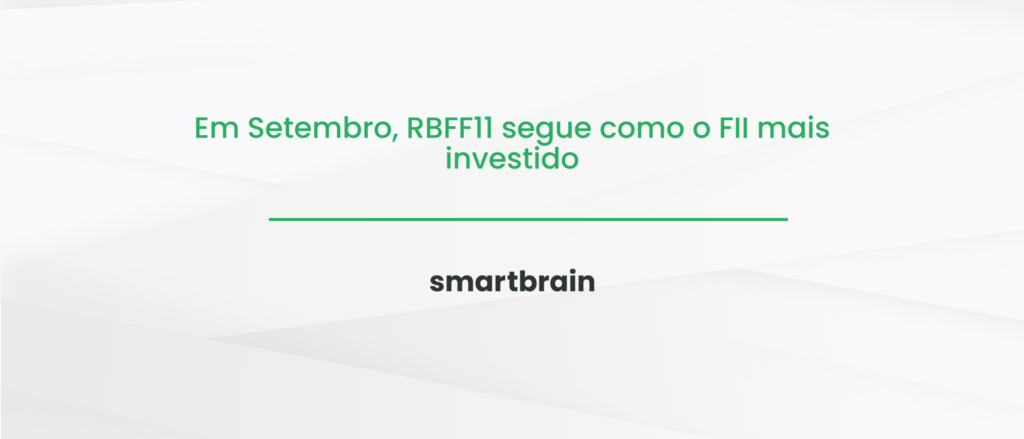 Em Setembro, RBFF11 segue como o FII mais investido