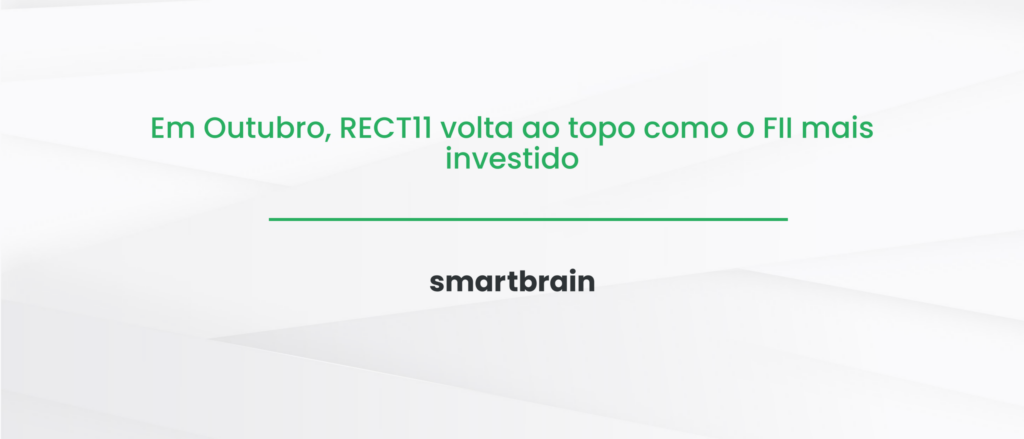 Em Outubro, RECT11 volta ao topo como o FII mais investido