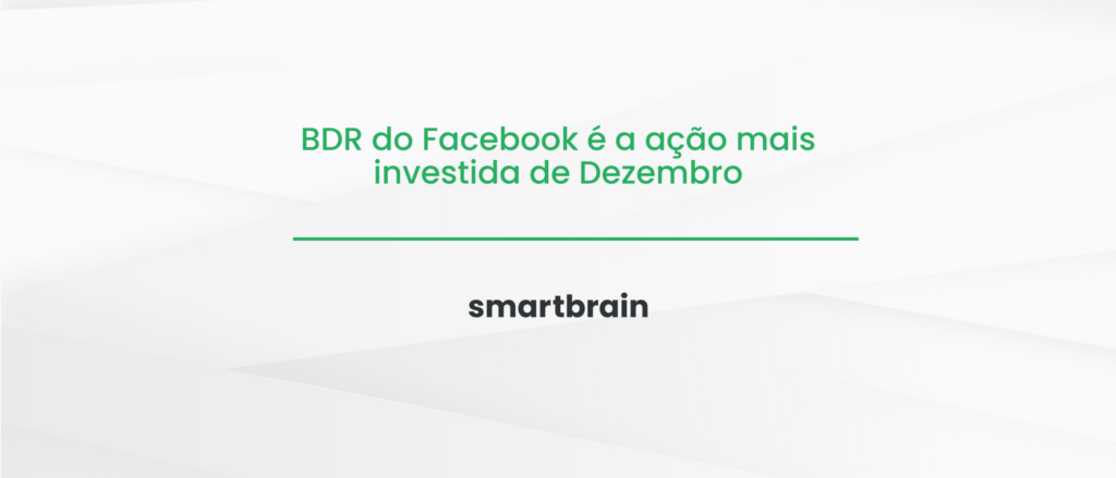 BDR do Facebook é a ação mais investida de Dezembro