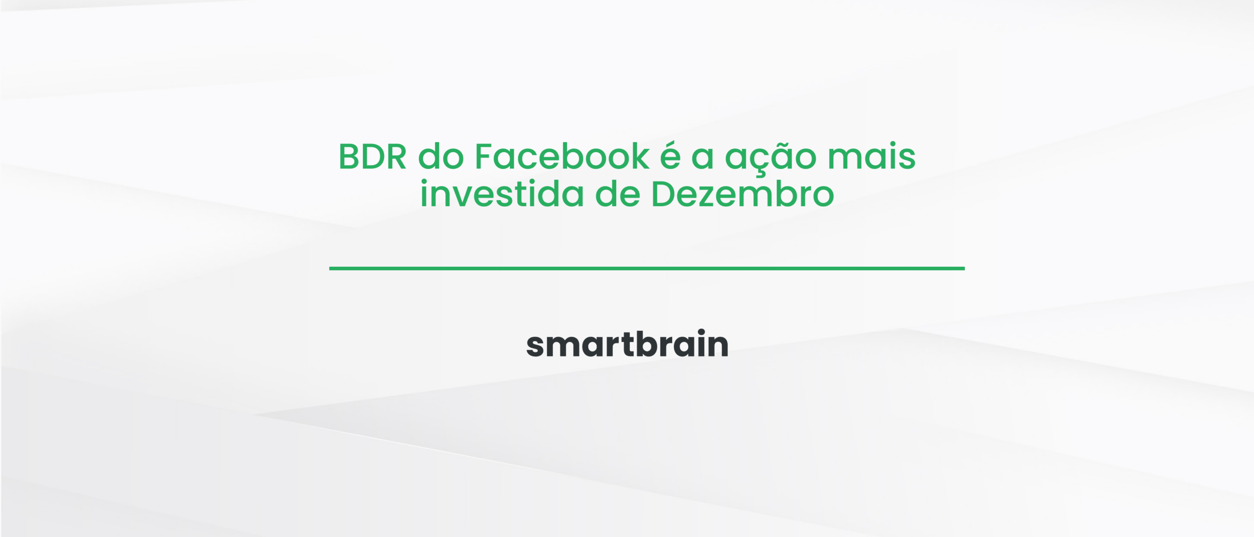 BDR do Facebook é a ação mais investida de Dezembro