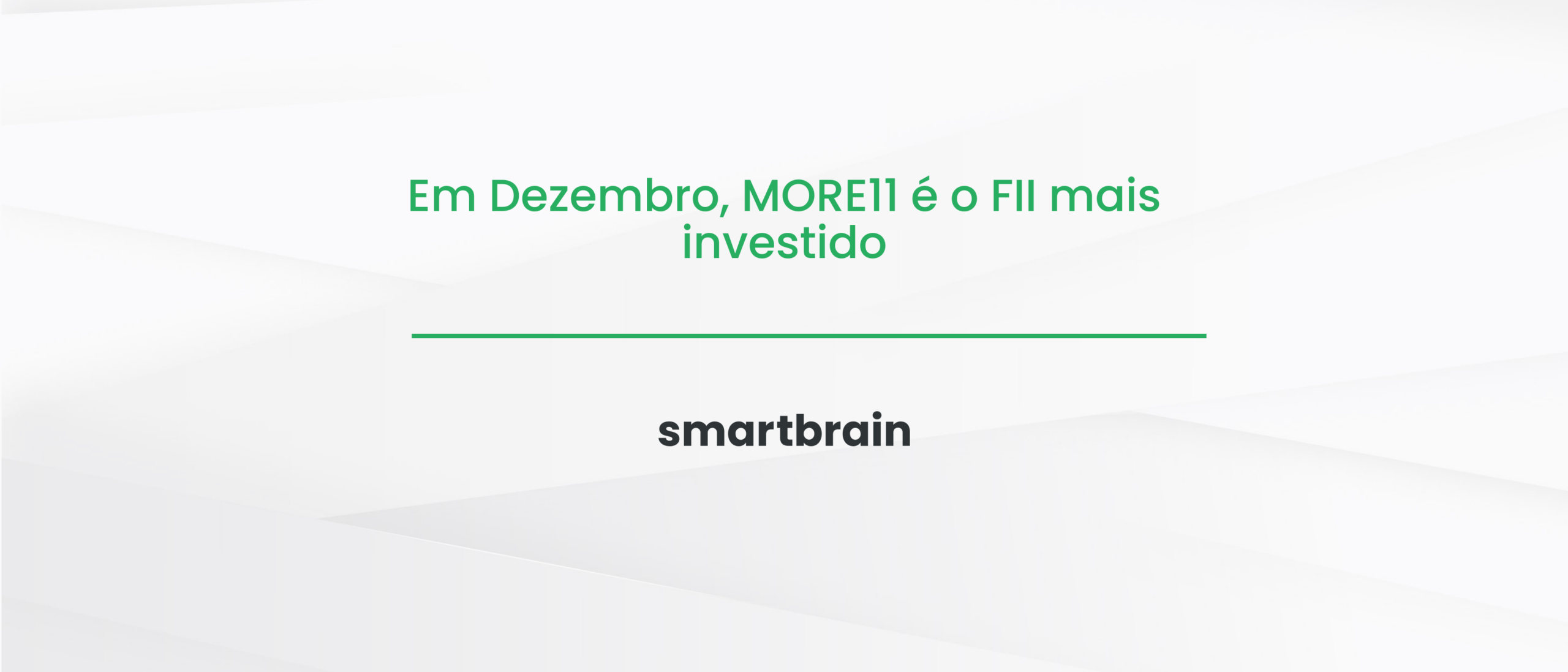 Em Dezembro, MORE11 é o FII mais investido