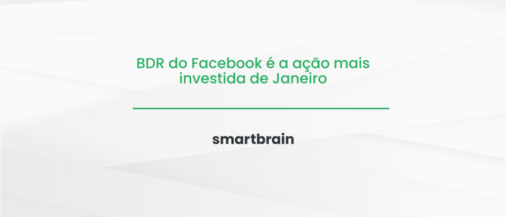 BDR do Facebook é a ação mais investida de Janeiro