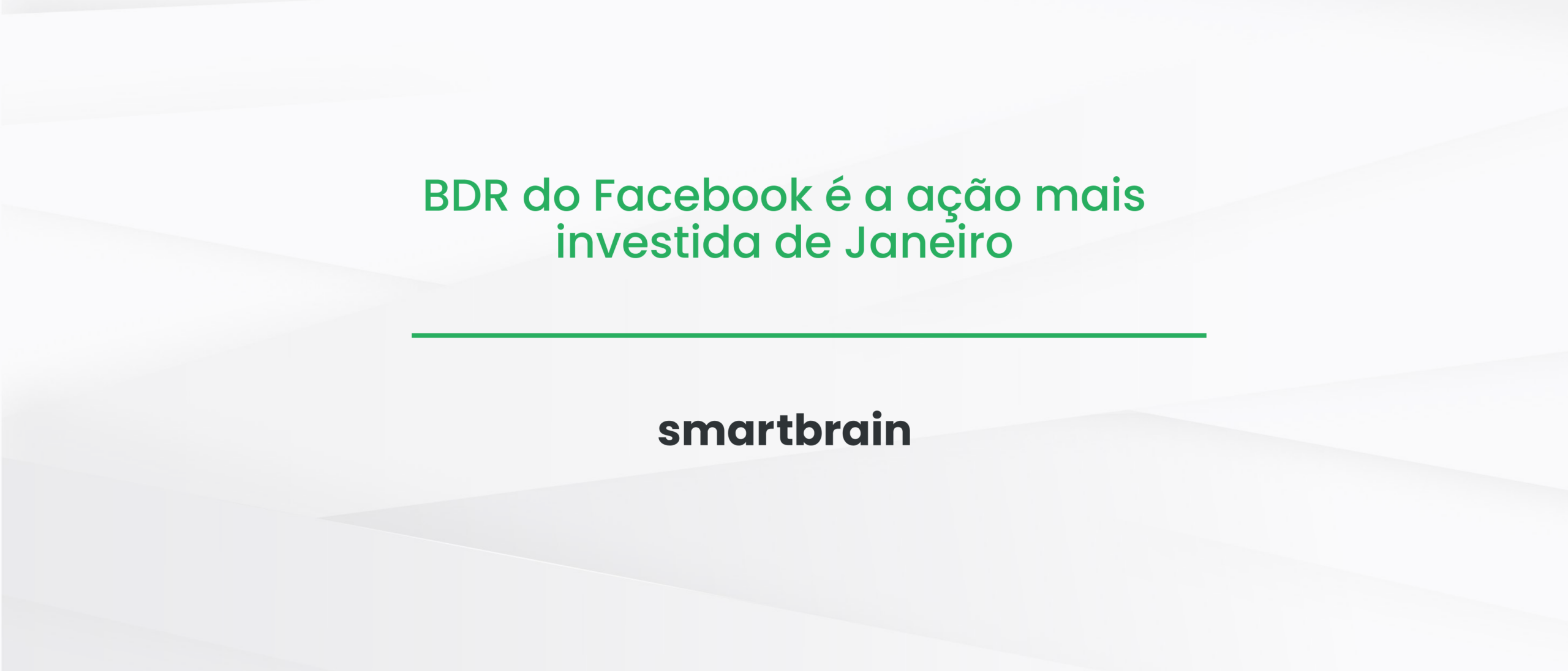 BDR do Facebook é a ação mais investida de Janeiro