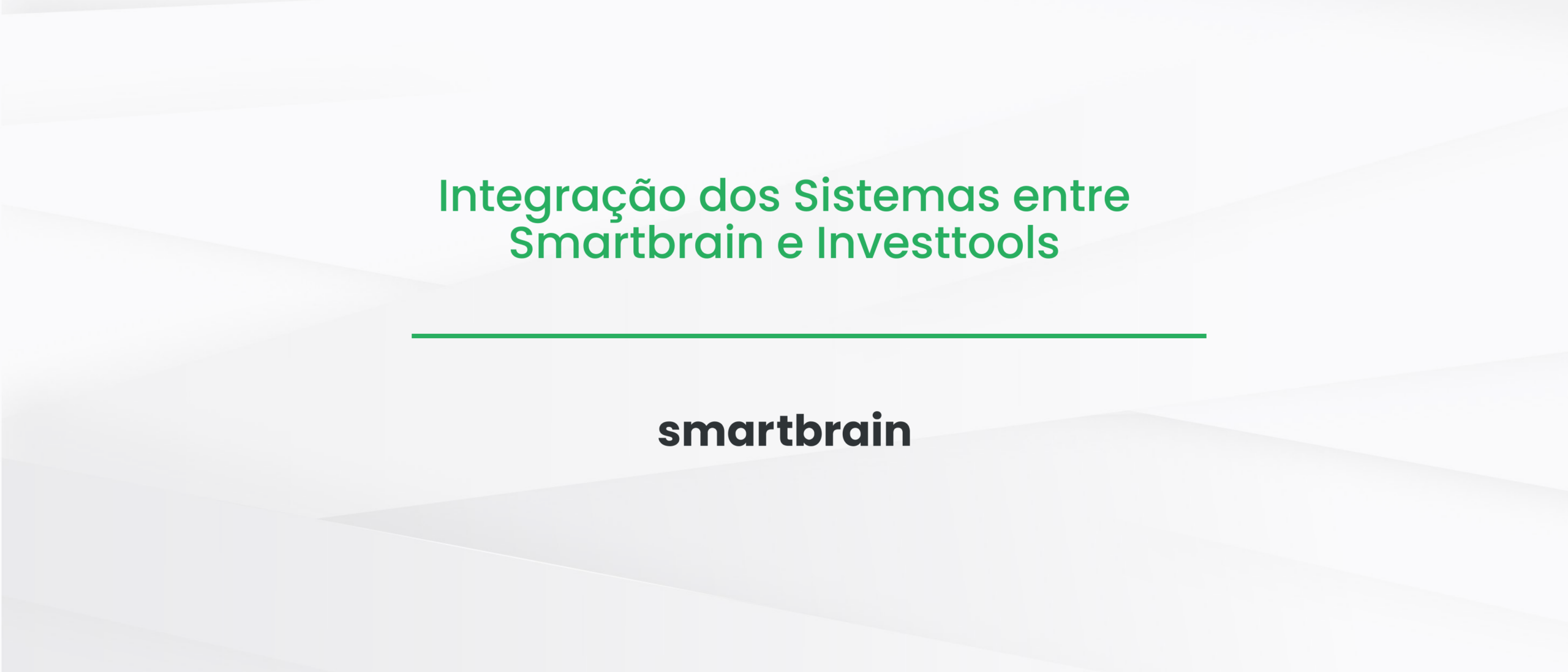 Integração dos Sistemas entre Smartbrain e Investtools