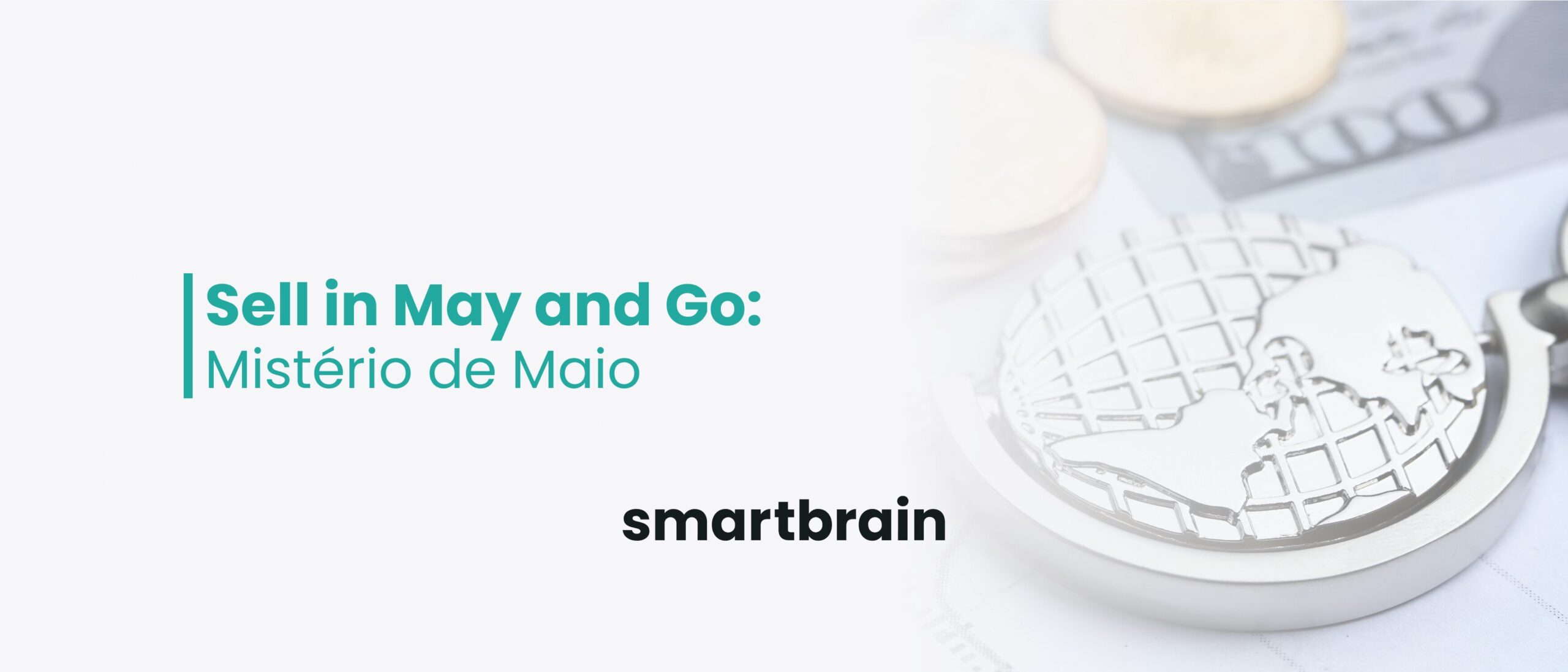 Sell In May And Go Away- Mistério de Maio