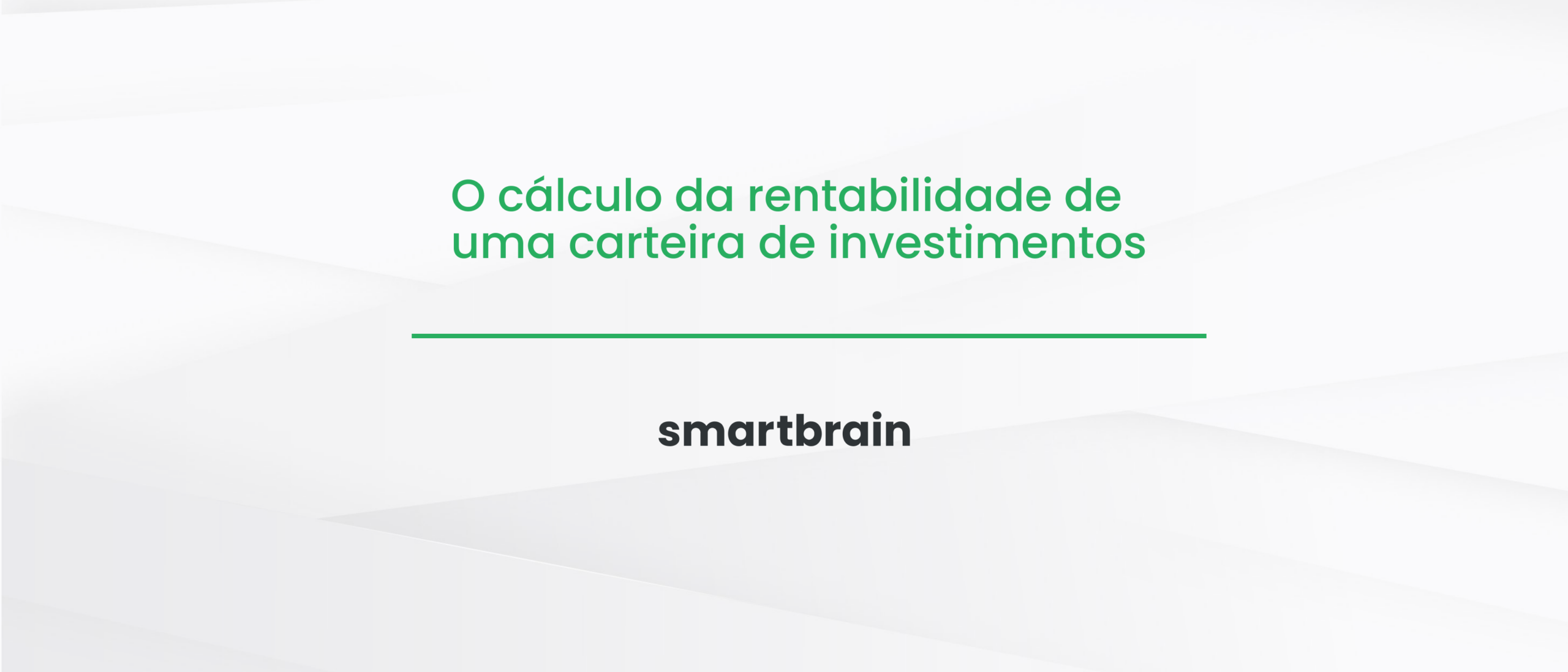 O cálculo da rentabilidade de uma carteira de investimentos