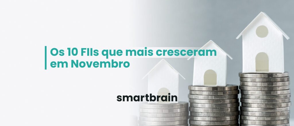 Os 10 FIIs que mais cresceram em novembro