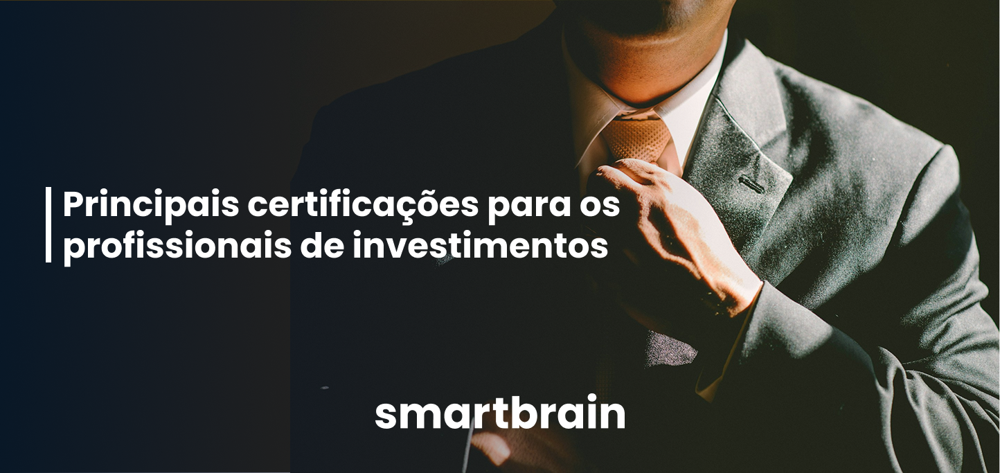 Principais certificações para os profissionais de investimentos