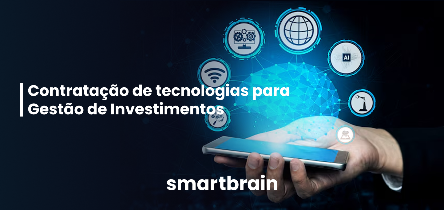 Contratação de tecnologias para Gestão de Investimentos