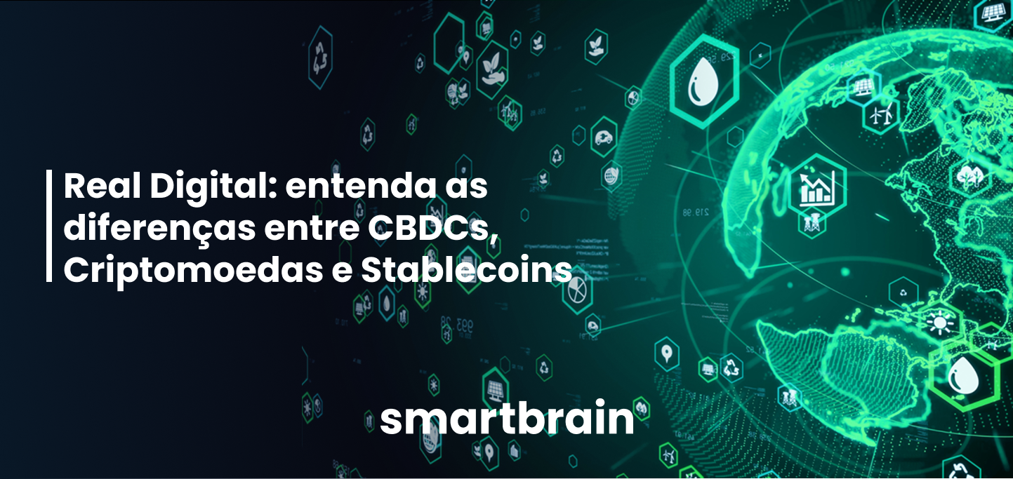 Real Digital: entenda as diferenças entre CBDCs, Criptomoedas e Stablecoins