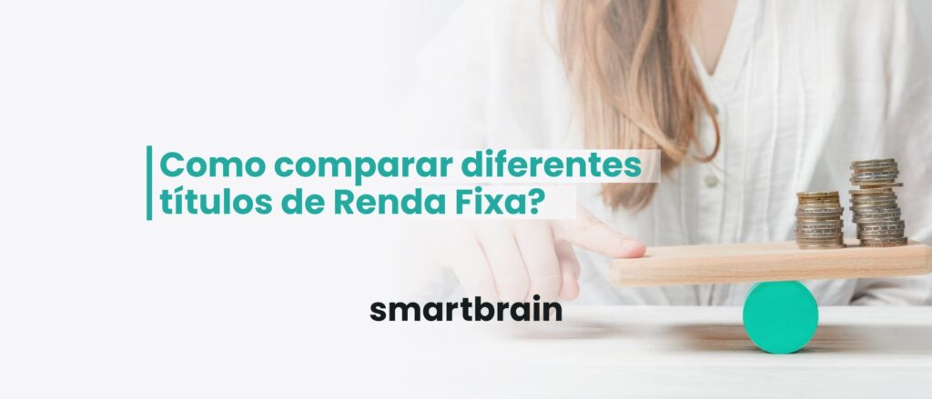 Como comparar diferentes títulos de renda fixa?