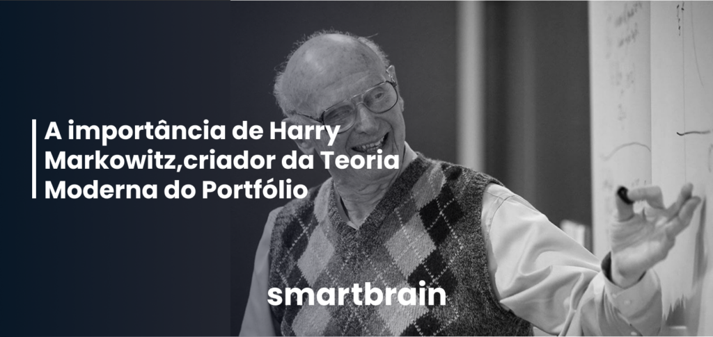 A importância de Harry Markowitz, criador da Teoria Moderna do Portfólio