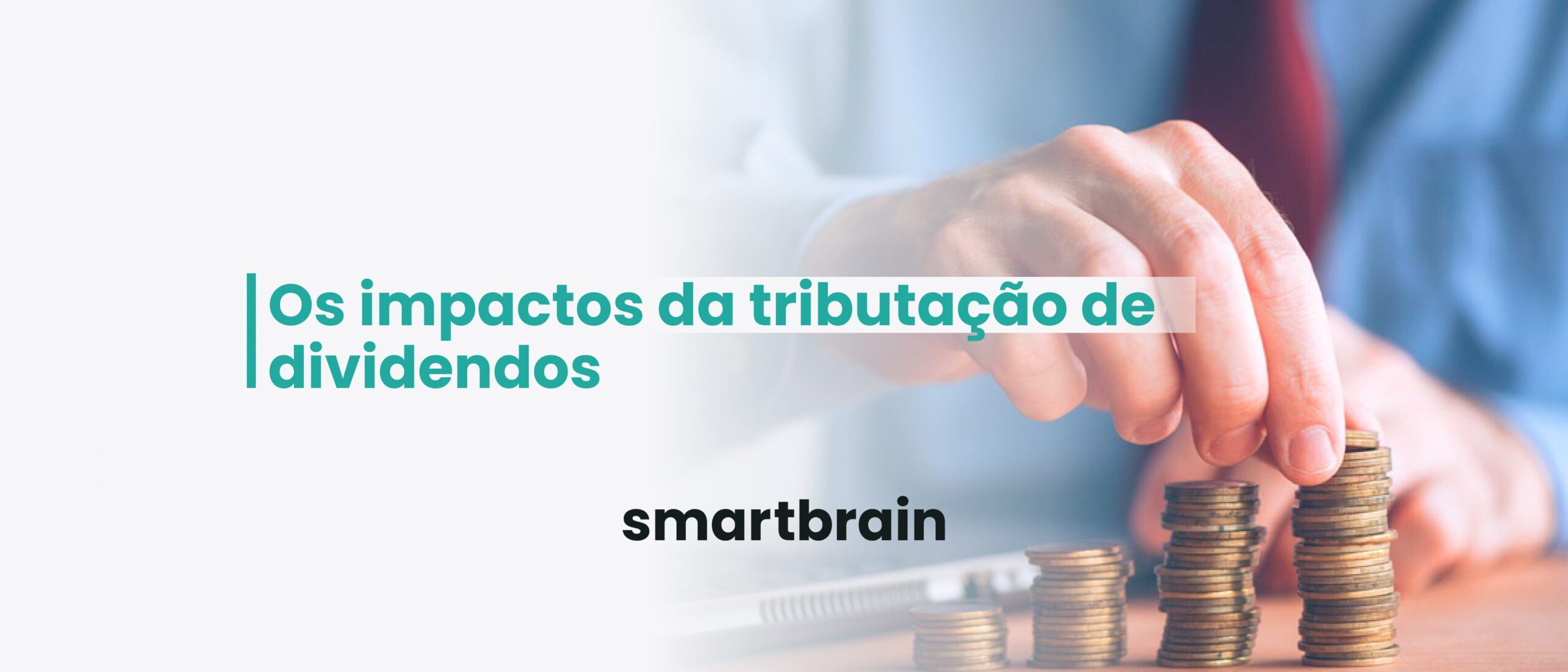 Os impactos da tributação de Dividendos