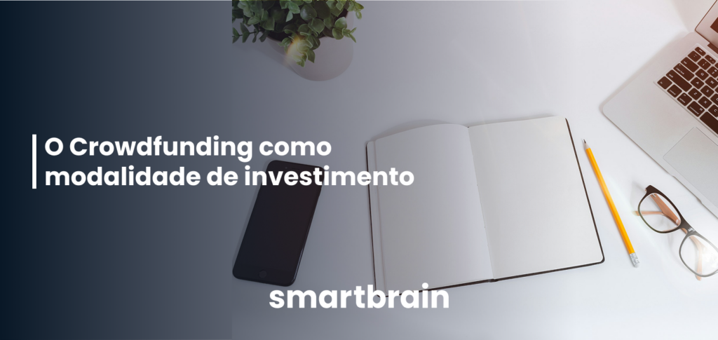 O Crowdfunding como modalidade de investimento
