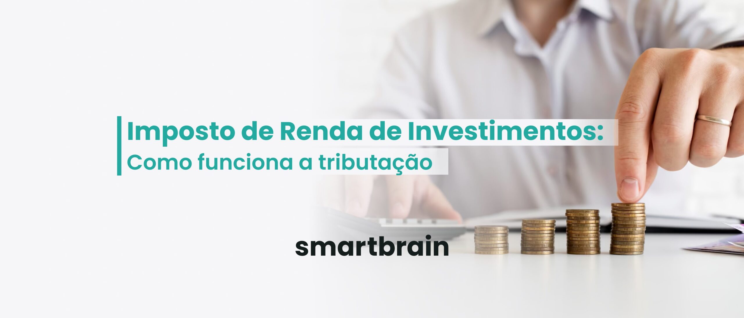 Imposto de Renda de Investimentos- Como funciona a tributação