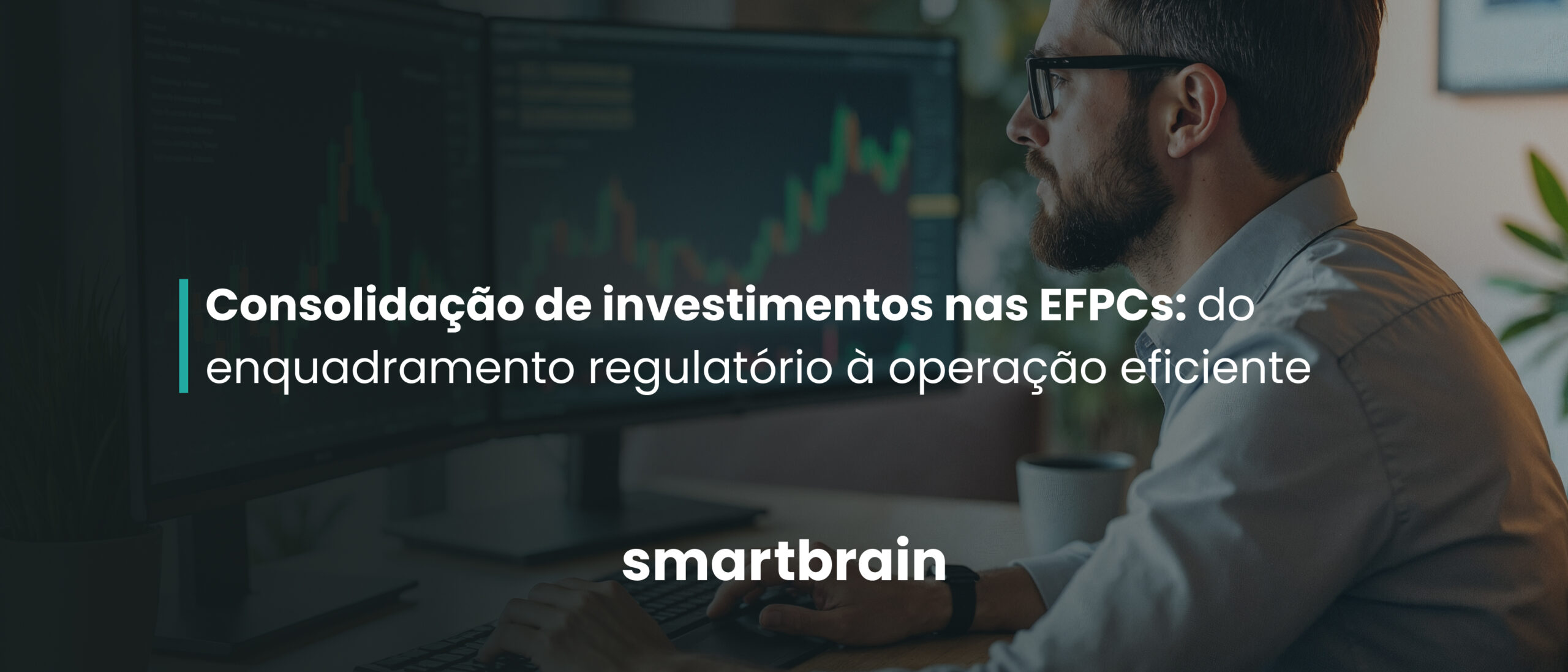 consolidacao-de-investimentos-nas-EFPCs